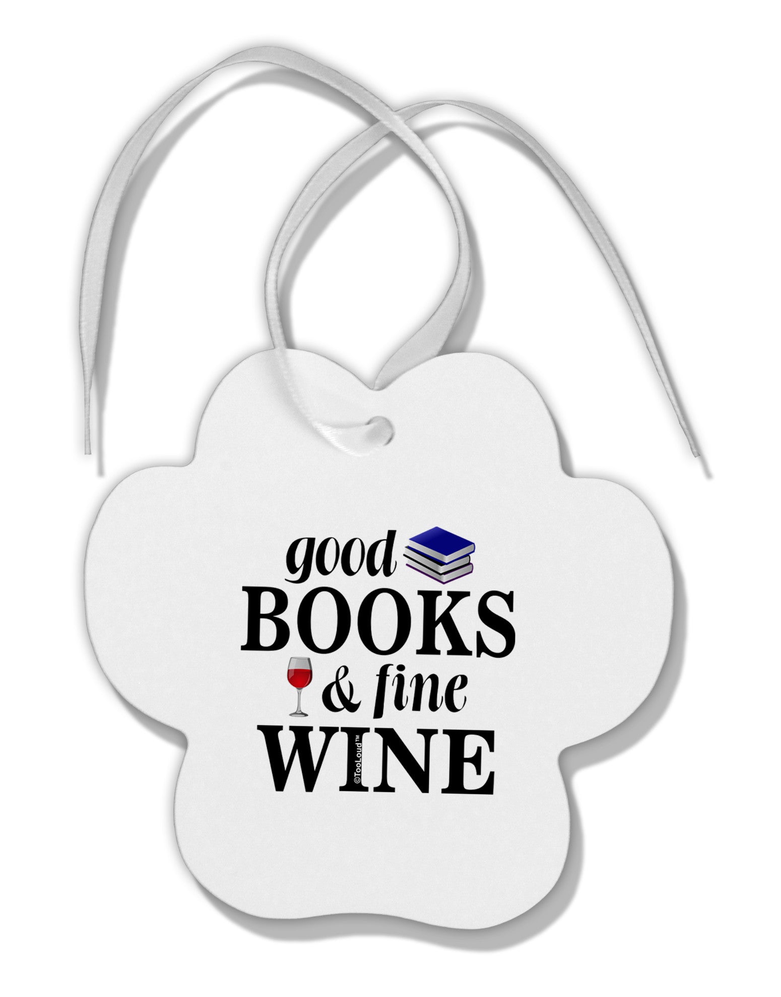 Good Books and Fine Wine Paw Print Shaped Ornament-Ornament-TooLoud-White-Davson Sales