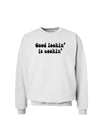 Good Lookin' Is Cookin' - Text Sweatshirt-Sweatshirts-TooLoud-White-Small-Davson Sales