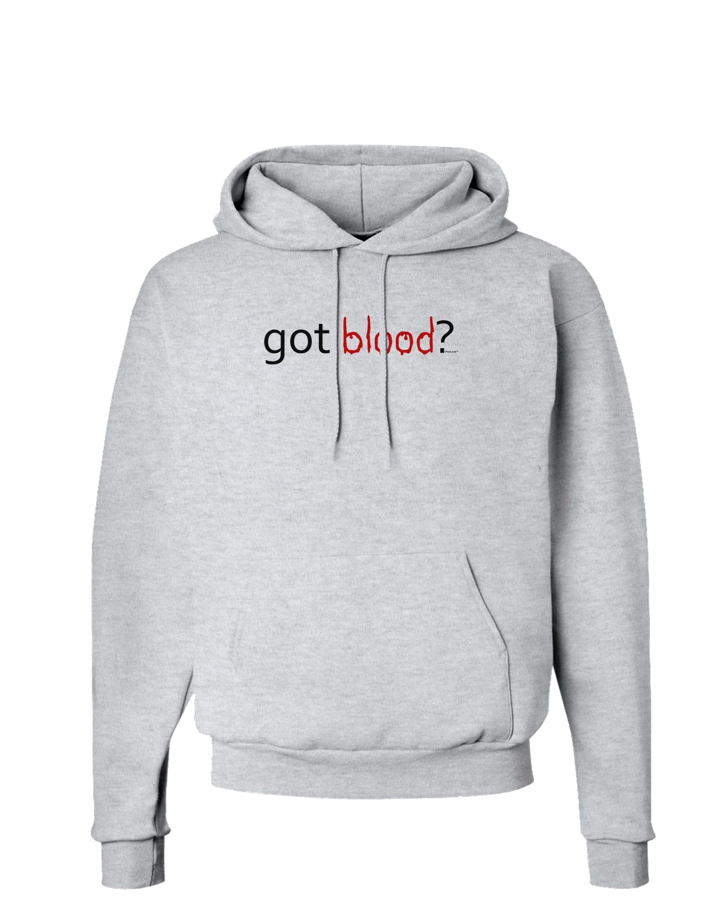 Got Blood Hoodie Sweatshirt-Hoodie-TooLoud-AshGray-Small-Davson Sales