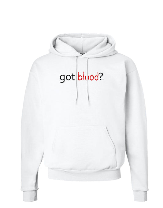 Got Blood Hoodie Sweatshirt-Hoodie-TooLoud-White-Small-Davson Sales