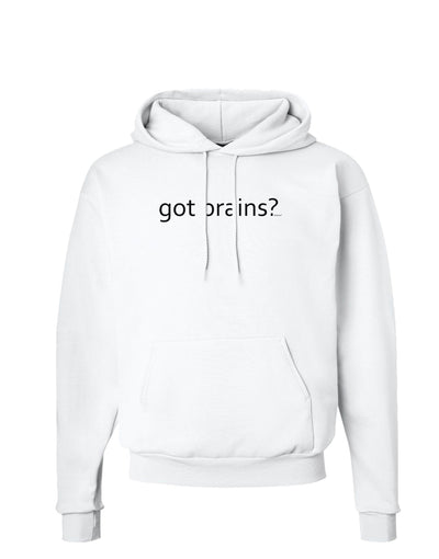 Got Brains Hoodie Sweatshirt-Hoodie-TooLoud-White-Small-Davson Sales