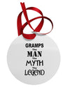 Gramps The Man The Myth The Legend Circular Metal Ornament by TooLoud-Ornament-TooLoud-White-Davson Sales