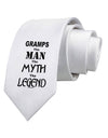 Gramps The Man The Myth The Legend Printed White Necktie by TooLoud