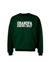Grandpa Knows Best Adult Dark Sweatshirt by TooLoud-Sweatshirts-TooLoud-Deep-Forest-Green-Small-Davson Sales