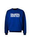 Grandpa Knows Best Adult Dark Sweatshirt by TooLoud-Sweatshirts-TooLoud-Deep-Royal-Blue-Small-Davson Sales