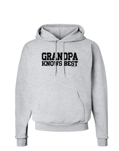 Grandpa Knows Best Hoodie Sweatshirt by TooLoud-Hoodie-TooLoud-AshGray-Small-Davson Sales