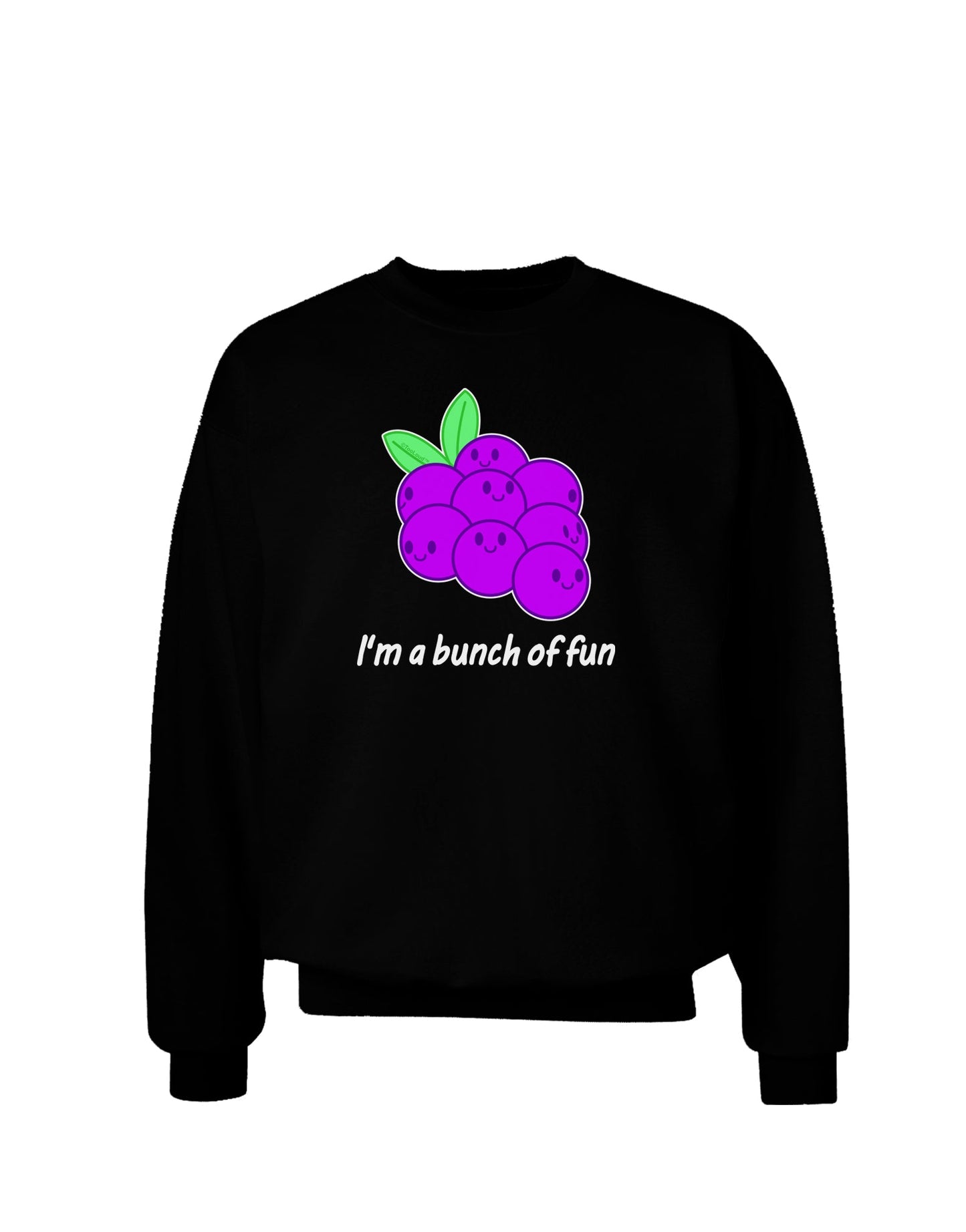 Grapes - I'm a Bunch of Fun Adult Dark Sweatshirt-Sweatshirts-TooLoud-Black-Small-Davson Sales