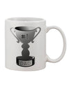 Grayscale Printed 11 oz Coffee Mug - Perfect for Celebrating the Number One Dad - TooLoud-11 OZ Coffee Mug-TooLoud-White-Davson Sales