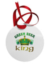 Green Beer King Circular Metal Ornament-Ornament-TooLoud-White-Davson Sales