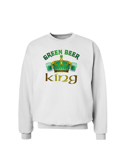 Green Beer King Sweatshirt-Sweatshirts-TooLoud-White-Small-Davson Sales