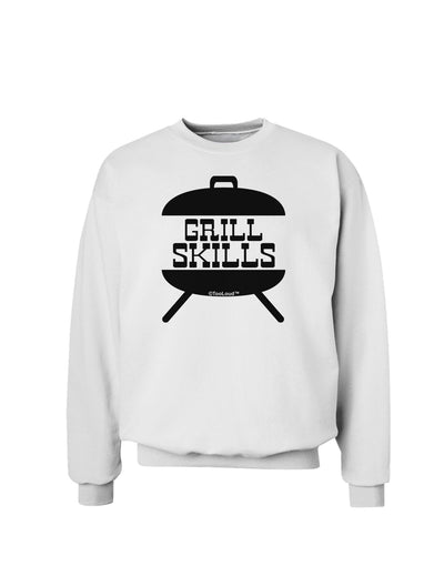 Grill Skills Grill Design Sweatshirt by TooLoud-Sweatshirts-TooLoud-White-Small-Davson Sales