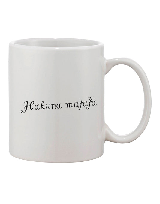 Hakuna Matata Printed 11 oz Coffee Mug - Expertly Crafted Drinkware-11 OZ Coffee Mug-TooLoud-Davson Sales