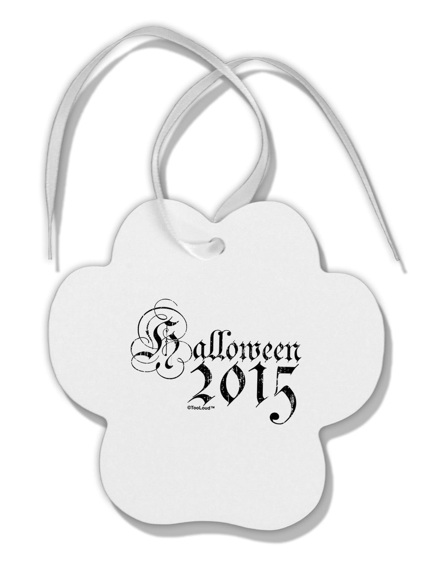 Halloween 2015 Script Distressed Paw Print Shaped Ornament-Ornament-TooLoud-White-Davson Sales