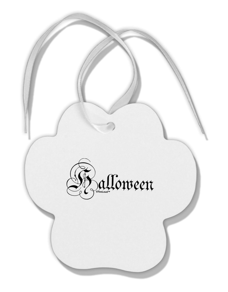 Halloween Script Text Paw Print Shaped Ornament-Ornament-TooLoud-White-Davson Sales