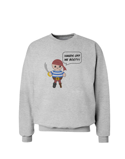 Hands Off Me Booty - Petey the Pirate Sweatshirt-Sweatshirts-TooLoud-AshGray-Small-Davson Sales