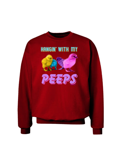 Hangin With My Peeps Adult Dark Sweatshirt-Sweatshirts-TooLoud-Deep-Red-Small-Davson Sales