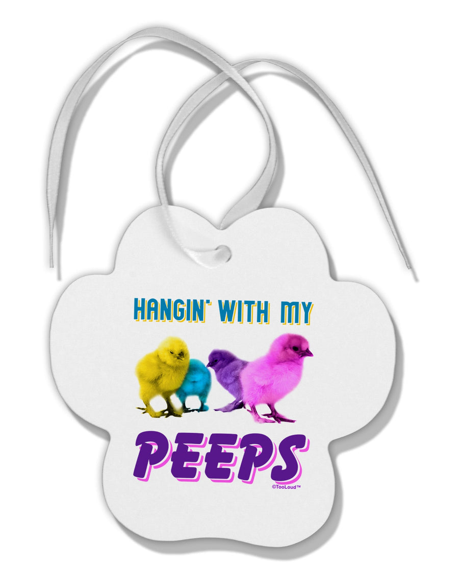 Hangin With My Peeps Paw Print Shaped Ornament-Ornament-TooLoud-White-Davson Sales