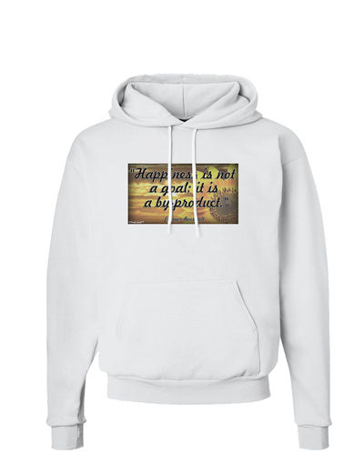 Happiness Is Not A Goal Hoodie Sweatshirt by TooLoud-Hoodie-TooLoud-White-Small-Davson Sales