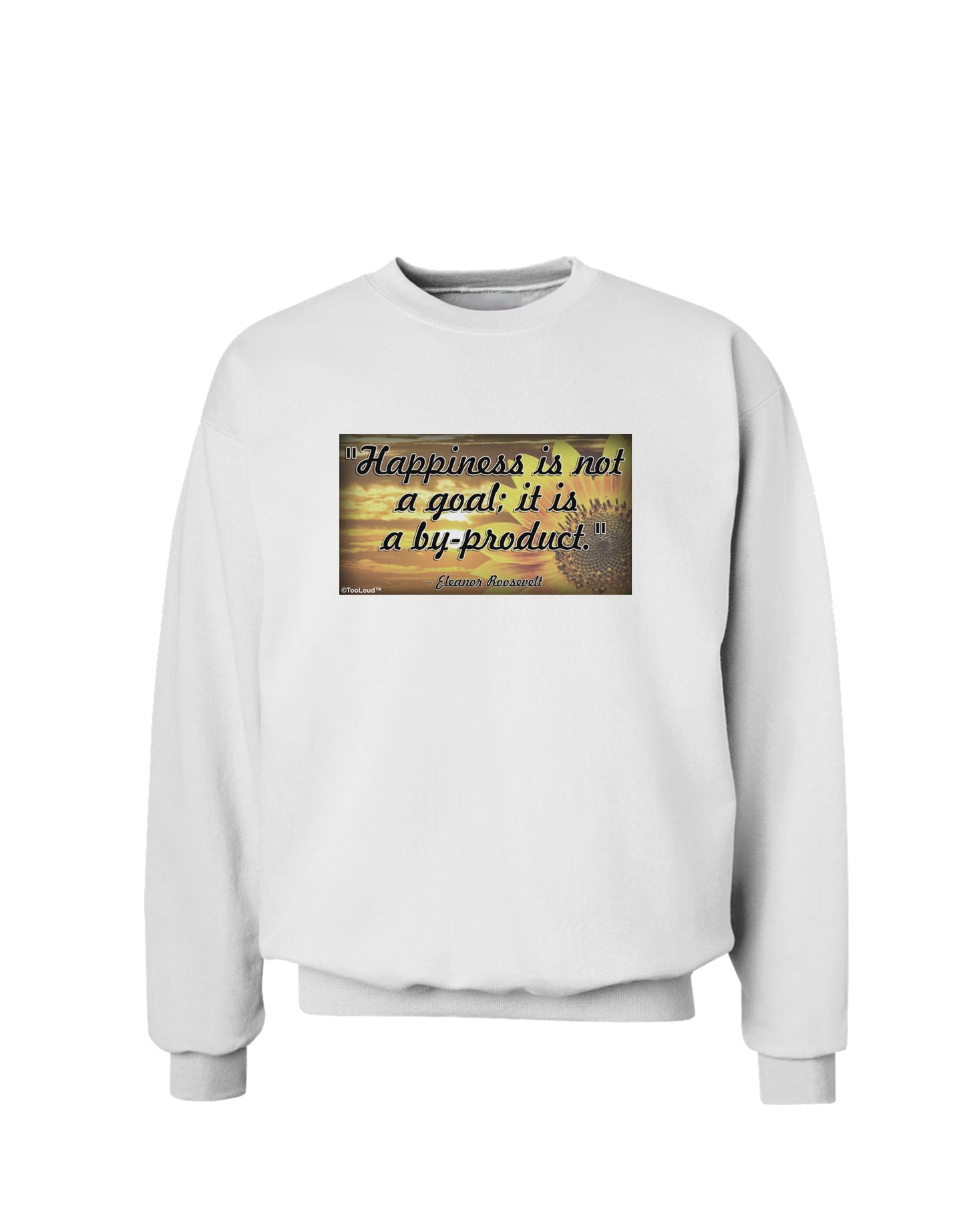Happiness Is Not A Goal Sweatshirt by TooLoud-Sweatshirts-TooLoud-White-Small-Davson Sales