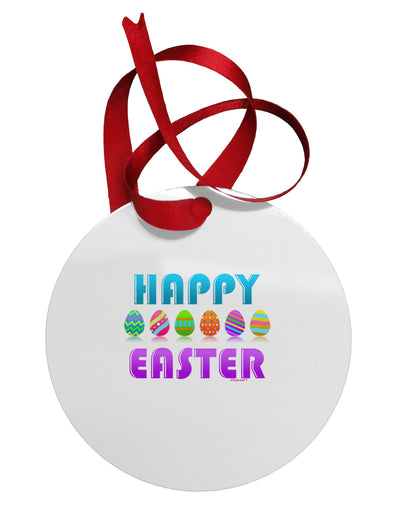 Happy Easter Decorated Eggs Circular Metal Ornament-Ornament-TooLoud-White-Davson Sales