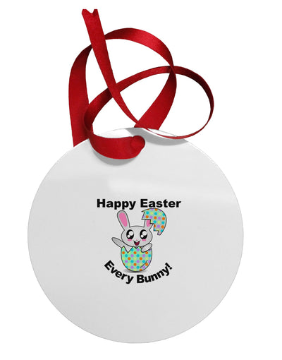 Happy Easter Every Bunny Circular Metal Ornament by TooLoud-Ornament-TooLoud-White-Davson Sales