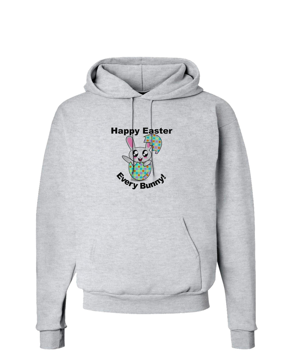 Happy Easter Every Bunny Hoodie Sweatshirt  by TooLoud