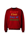 Happy First Day of School Adult Dark Sweatshirt-Sweatshirts-TooLoud-Deep-Red-Small-Davson Sales