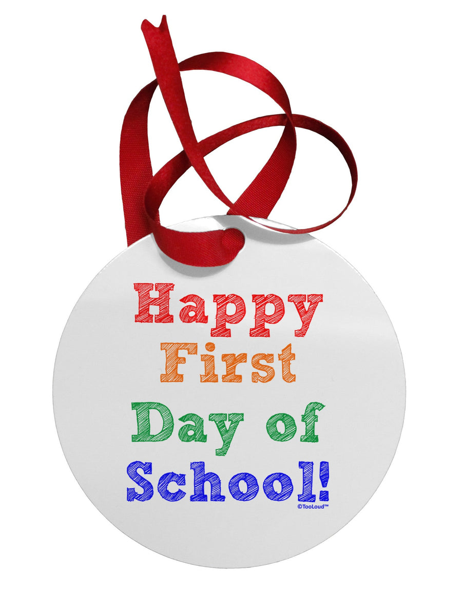 Happy First Day of School Circular Metal Ornament-Ornament-TooLoud-White-Davson Sales