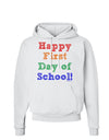 Happy First Day of School Hoodie Sweatshirt-Hoodie-TooLoud-White-Small-Davson Sales