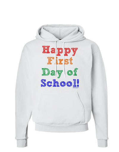 Happy First Day of School Hoodie Sweatshirt-Hoodie-TooLoud-White-Small-Davson Sales