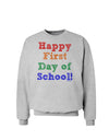 Happy First Day of School Sweatshirt-Sweatshirts-TooLoud-AshGray-Small-Davson Sales