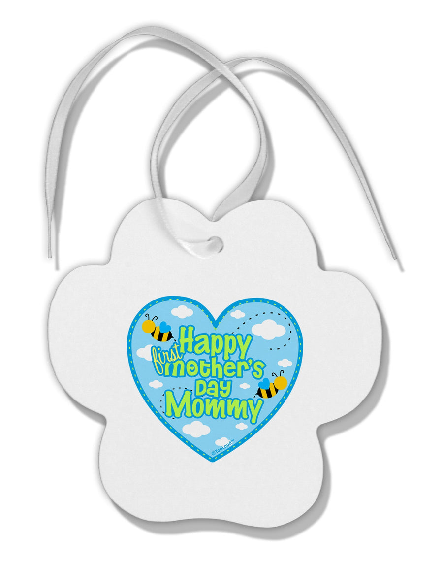 Happy First Mother's Day Mommy - Blue Paw Print Shaped Ornament by TooLoud-Ornament-TooLoud-White-Davson Sales