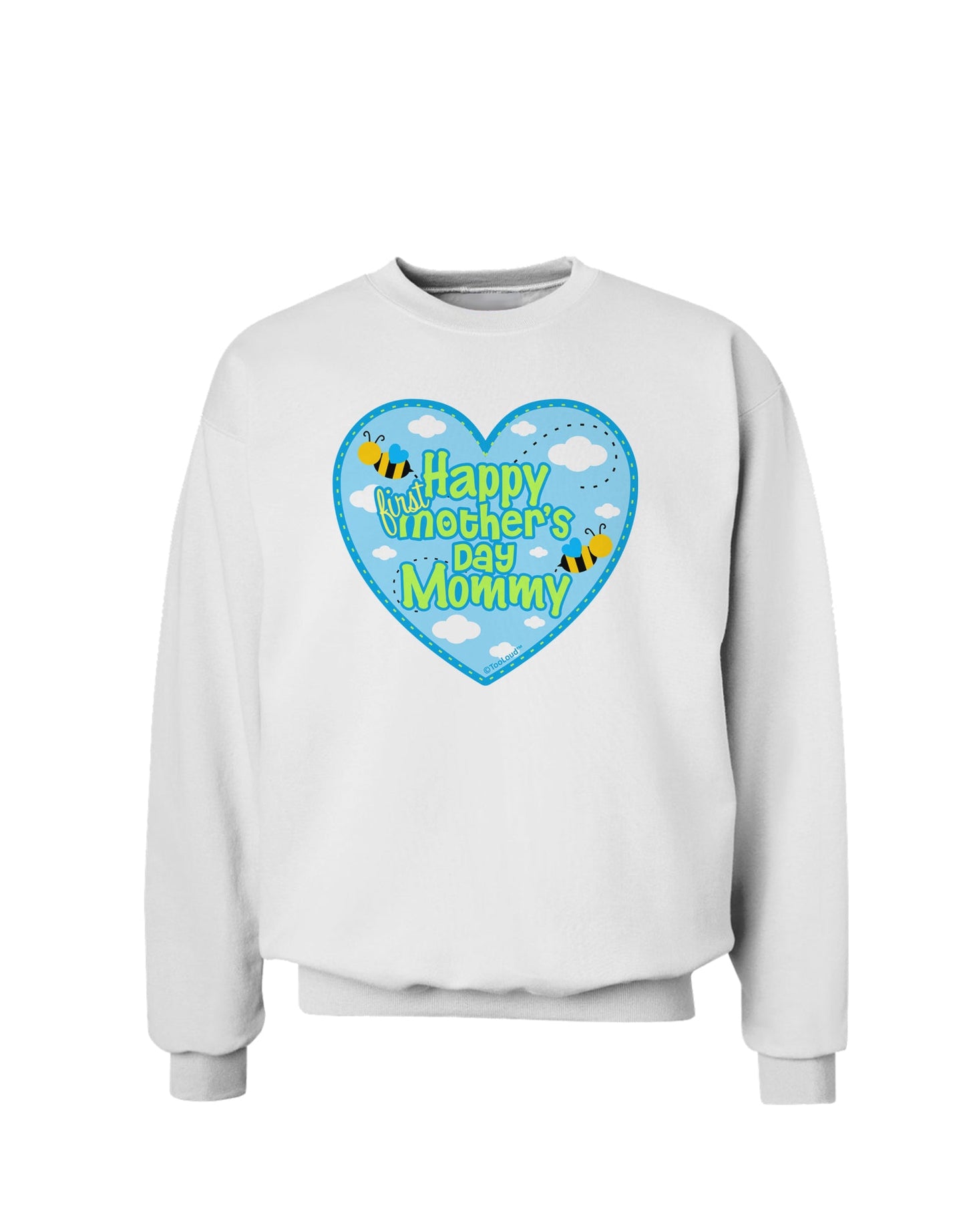 Happy First Mother's Day Mommy - Blue Sweatshirt by TooLoud-Sweatshirts-TooLoud-White-Small-Davson Sales