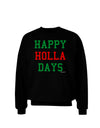 Happy Holla Days - Red and Green Adult Dark Sweatshirt by TooLoud-Sweatshirts-TooLoud-Black-Small-Davson Sales