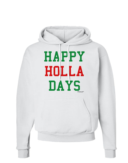 Happy Holla Days - Red and Green Hoodie Sweatshirt by TooLoud-Hoodie-TooLoud-White-Small-Davson Sales
