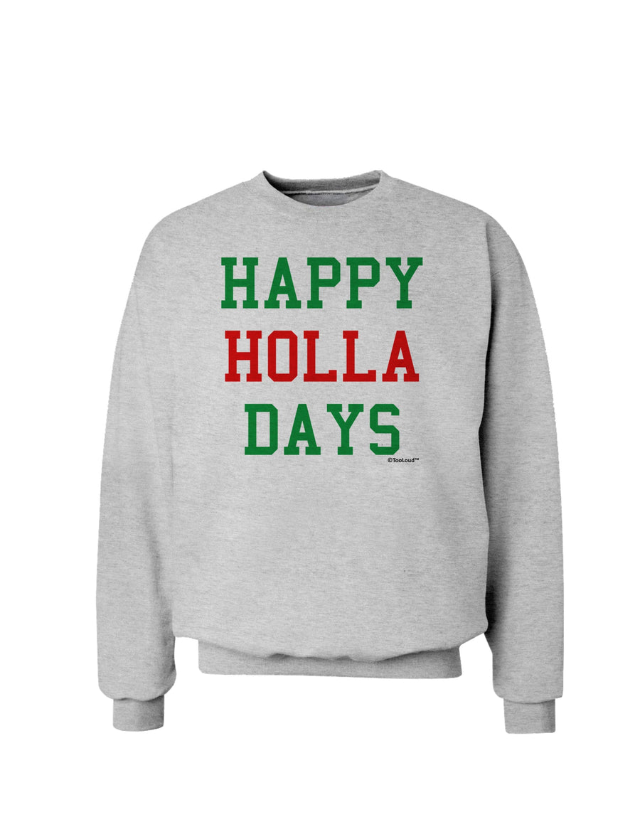 Happy Holla Days - Red and Green Sweatshirt by TooLoud-Sweatshirts-TooLoud-White-Small-Davson Sales