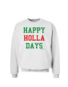 Happy Holla Days - Red and Green Sweatshirt by TooLoud-Sweatshirts-TooLoud-White-Small-Davson Sales