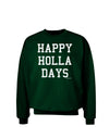 Happy Holla Days Text Adult Dark Sweatshirt by TooLoud-Sweatshirts-TooLoud-Deep-Forest-Green-Small-Davson Sales