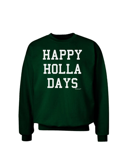 Happy Holla Days Text Adult Dark Sweatshirt by TooLoud-Sweatshirts-TooLoud-Deep-Forest-Green-Small-Davson Sales