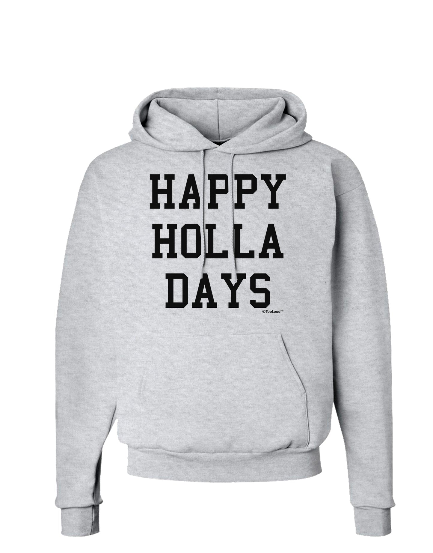 Happy Holla Days Text Hoodie Sweatshirt by TooLoud-Hoodie-TooLoud-AshGray-Small-Davson Sales
