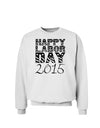 Happy Labor Day 2015 Sweatshirt-Sweatshirts-TooLoud-White-Small-Davson Sales