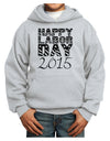 Happy Labor Day 2015 Youth Hoodie Pullover Sweatshirt-Youth Hoodie-TooLoud-Ash-XS-Davson Sales