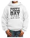 Happy Labor Day 2015 Youth Hoodie Pullover Sweatshirt-Youth Hoodie-TooLoud-White-XS-Davson Sales