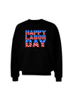 Happy Labor Day ColorText Adult Dark Sweatshirt-Sweatshirts-TooLoud-Black-Small-Davson Sales