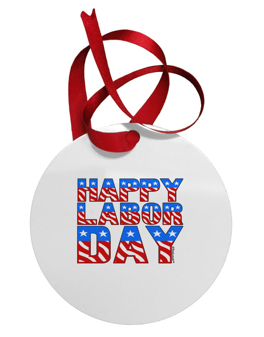 Happy Labor Day ColorText Circular Metal Ornament-Ornament-TooLoud-White-Davson Sales