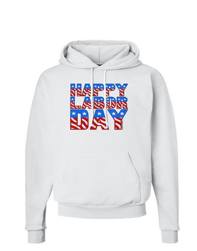 Happy Labor Day ColorText Hoodie Sweatshirt-Hoodie-TooLoud-White-Small-Davson Sales