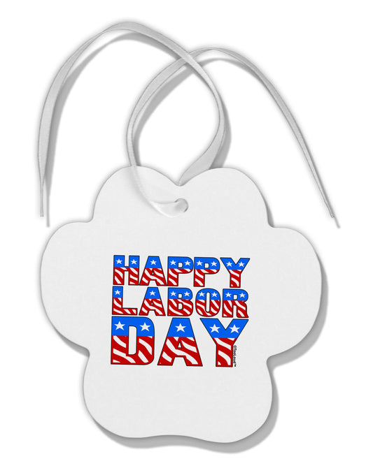 Happy Labor Day ColorText Paw Print Shaped Ornament-Ornament-TooLoud-White-Davson Sales