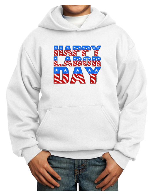 Happy Labor Day ColorText Youth Hoodie Pullover Sweatshirt-Youth Hoodie-TooLoud-White-XS-Davson Sales