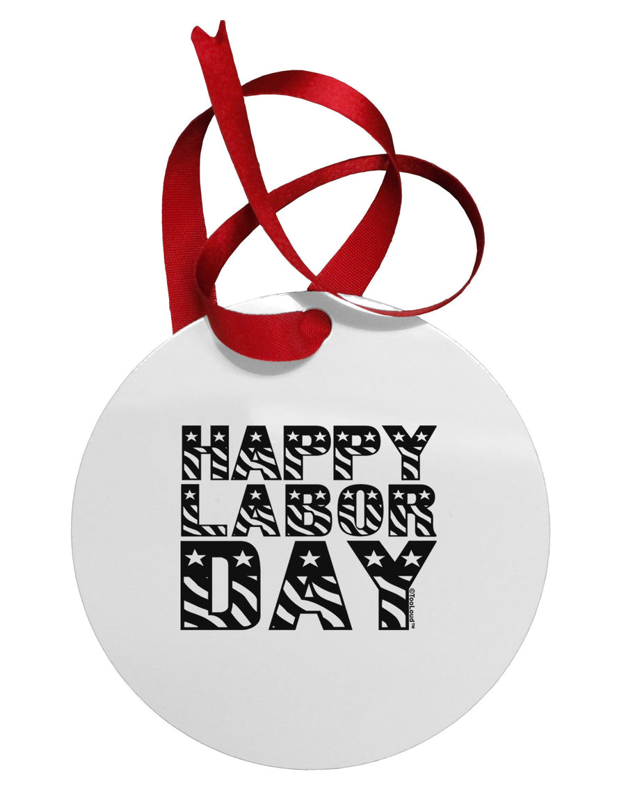 Happy Labor Day Text Circular Metal Ornament-Ornament-TooLoud-White-Davson Sales