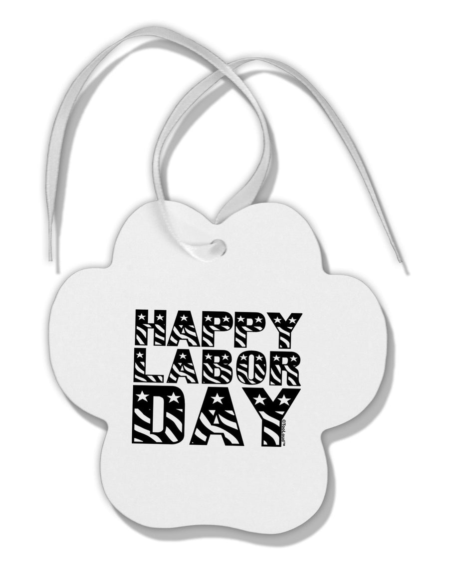 Happy Labor Day Text Paw Print Shaped Ornament-Ornament-TooLoud-White-Davson Sales